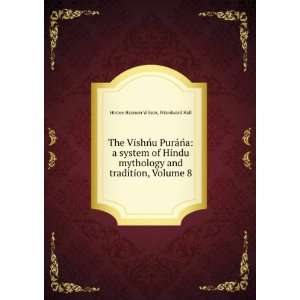 The VishÅu PurÃ¡Åa a system of Hindu mythology and tradition 