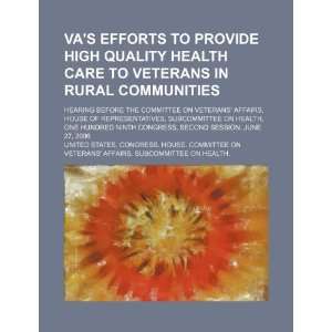 VAs efforts to provide high quality health care to veterans in rural 