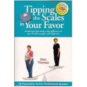  Tipping the Scales in Your Favor   Small Steps That Make a 
