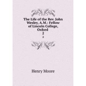   Fellow of Lincoln College, Oxford . 2 Henry Moore Books