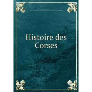  Histoire des Corses Ferdinand, 1821 1891,Lucciana, Pierre 