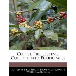  Processing, Culture and Economics (9781241710064) Silas Singer Books