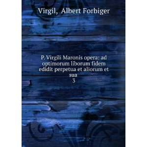  P. Virgili Maronis opera ad optimorum liborum fidem 