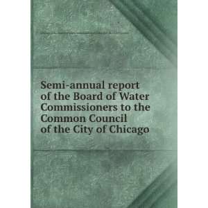  Semi annual report of the Board of Water Commissioners to 