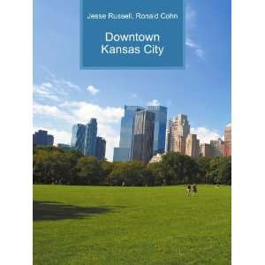  Downtown Kansas City Ronald Cohn Jesse Russell Books