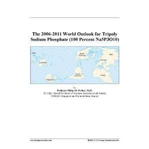   2011 World Outlook for Tripoly Sodium Phosphate (100 Percent Na5P3O10