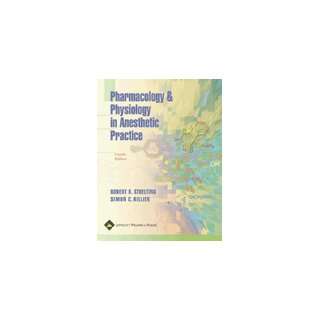 Pharmacology and Physiology in Anesthetic Practice (Stoelgting 