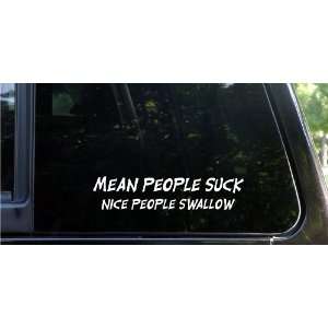  Mean people suck Nice people swallow   funny decal 