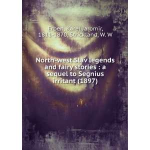  North west Slav legends and fairy stories  a sequel to 