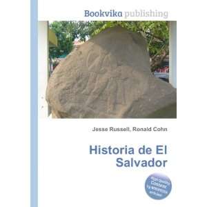  Historia de El Salvador: Ronald Cohn Jesse Russell: Books