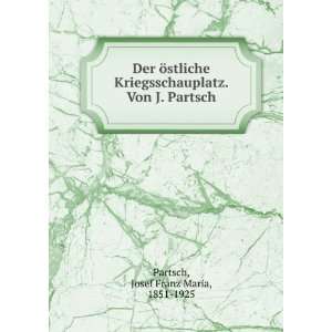   . Von J. Partsch Josef Franz Maria, 1851 1925 Partsch Books