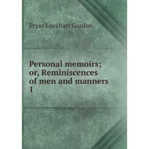   of men and manners. 1 Pryse Lockhart Gordon  Books