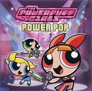 16. Powerpuff Girls Power Pop by Various Artists