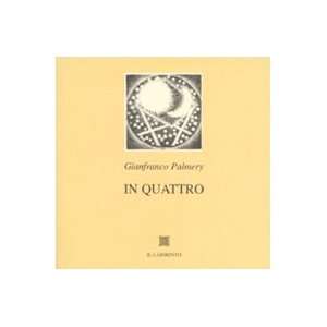  In quattro (9788889299340) Gianfranco Palmery Books