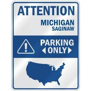 ATTENTION  SAGINAW PARKING ONLY  PARKING SIGN USA CITY MICHIGAN