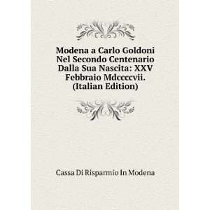  Modena a Carlo Goldoni Nel Secondo Centenario Dalla Sua 