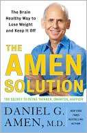 The Amen Solution The Brain Healthy Way to Lose Weight and Keep It 
