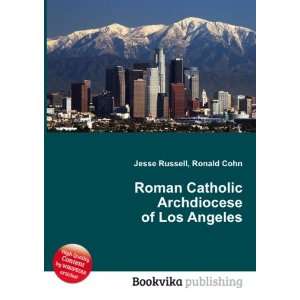  Roman Catholic Archdiocese of Los Angeles Ronald Cohn 