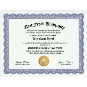 Neat Freak Neatness Degree Custom Gag Diploma Doctorate Certificate 