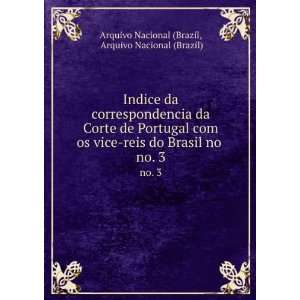   no . no. 3 Arquivo Nacional (Brazil) Arquivo Nacional (Brazil Books