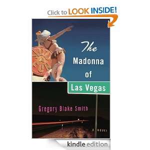 The Madonna of Las Vegas A Novel Gregory Blake Smith  