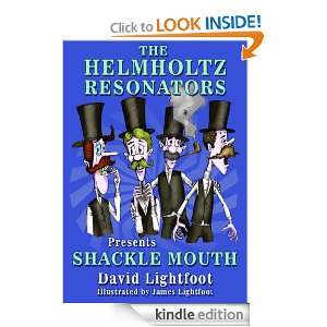 The Helmholtz Resonators Presents Shacklemouth David Lightfoot, James 