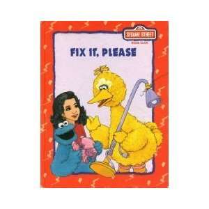   : Fix It, Please:Featuring Jim Hensons Sesame Street Muppets: Books