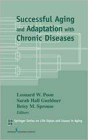 Successful Aging And Adaptation With Chronic Diseases, (0826119751 