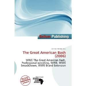   The Great American Bash (2006) (9786200529138): Othniel Hermes: Books