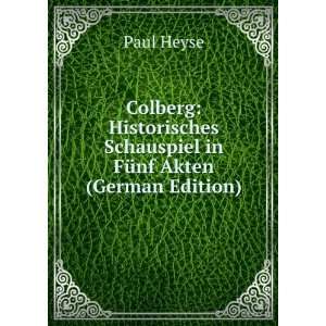   Schauspiel in FÃ¼nf Akten (German Edition) Paul Heyse Books