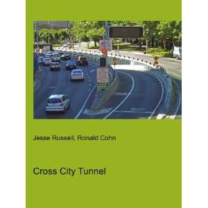  Cross City Tunnel Ronald Cohn Jesse Russell Books