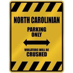   WILL BE CRUSHED  PARKING SIGN STATE NORTH CAROLINA: Home Improvement