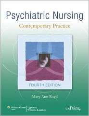 Boyd Psychiatric Nursing Contemporary Practice 4E and Lippincotts 