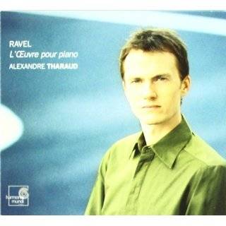 Ravel LOeuvre pour piano by Maurice Ravel and Alexandre Tharaud 