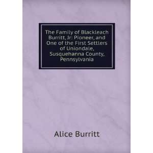   of Uniondale, Susquehanna County, Pennsylvania Alice Burritt Books