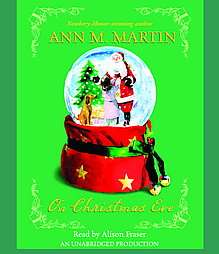 On Christmas Eve by Ann M. Martin 2006, Unabridged, Compact Disc 
