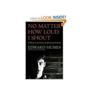   Shout   A Year In The Life Of Juvenile Court Edward Humes Books