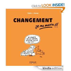 Changement, je me marre  (French Edition) Gabs, Jissey  