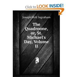   , or, St. Michaels Day, Volume II Joseph Holt Ingraham Books