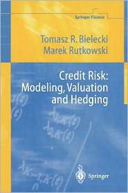 Credit Risk Modeling, Valuation and Hedging, (3642087078), Tomasz R 
