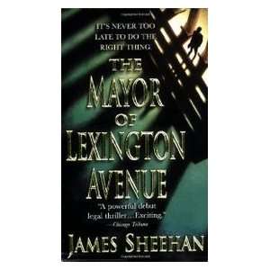   : The Mayor of Lexington Avenue (9780312362881): James Sheehan: Books