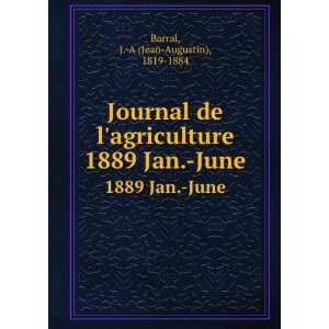  Journal de lagriculture. 1889 Jan. June J. A (Jean 