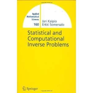   Mathematical Sciences) (v. 160) (9780387220734) Jari Kaipio Books