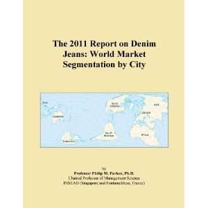  The 2011 Report on Denim Jeans World Market Segmentation 