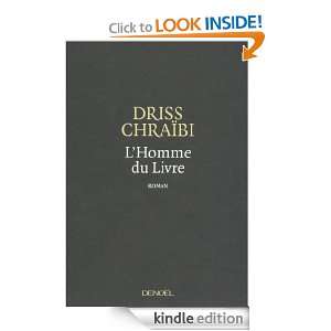 Homme du Livre (ROMANS FRANCAIS) (French Edition) Driss Chraïbi 