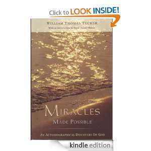 Miracles Made Possible William Thomas Tucker  Kindle 