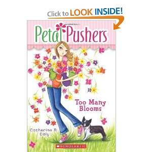  Petal Pushers #1: Too Many Blooms [Paperback]: Catherine R 