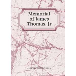  Memorial of James Thomas, Jr. John Albert, ; YA Pamphlet 