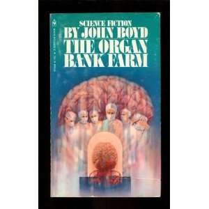  The Organ Bank Farm John Boyd Books