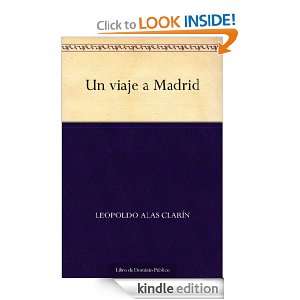Un viaje a Madrid (Spanish Edition) Leopoldo Alas Clarín  